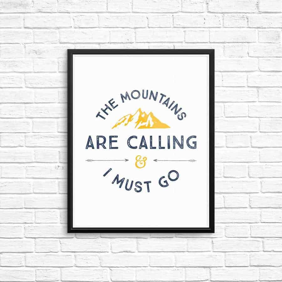 the-mountains-are-calling-and-i-must-go-free-printable