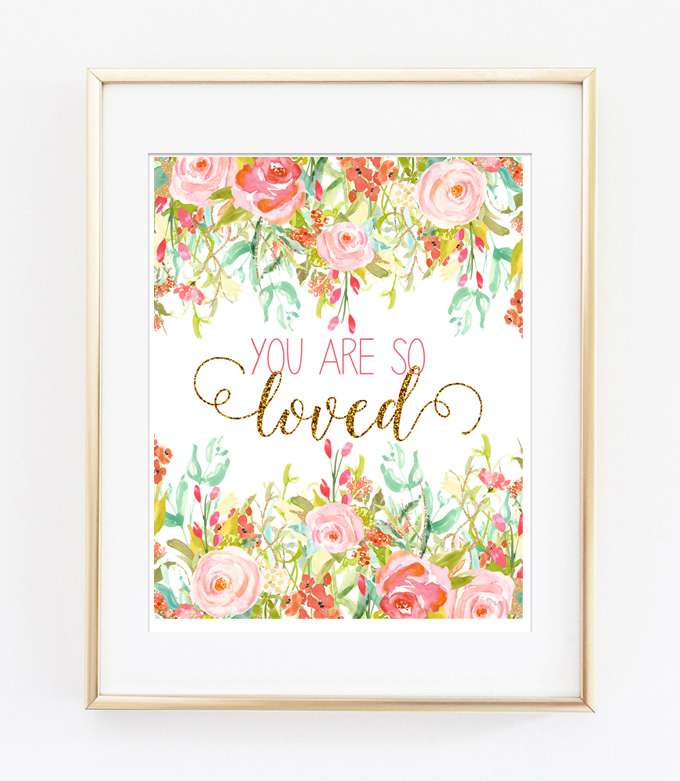 You Are So Loved Free Printable Art You Are So Loved Free Printable Art
