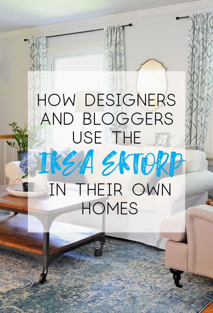 How Designers and Home Bloggers Use the Ikea EKTORP Sofa in Their Own Homes