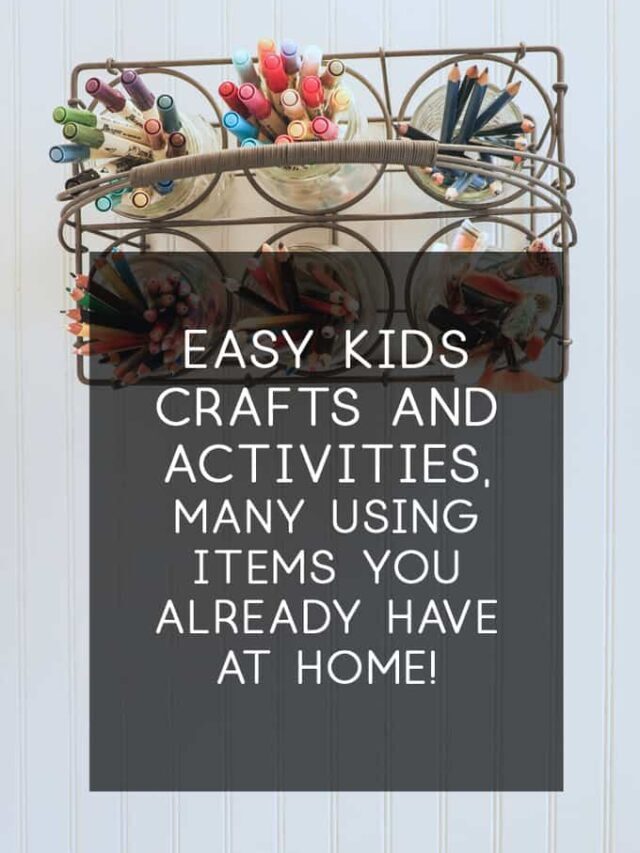 Activities for Kids (Crafts to Do at Home If Your Kids are Out of School!) Story
