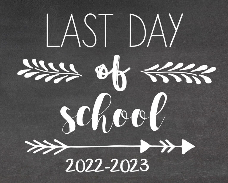 Printable Last Day of School Signs 20222023